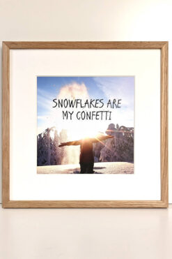 Schneeverliebt Poster "Snowflakes are my Confetti"
